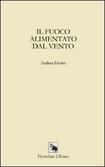 Il fuoco alimentato dal vento - Andrea Fiorini