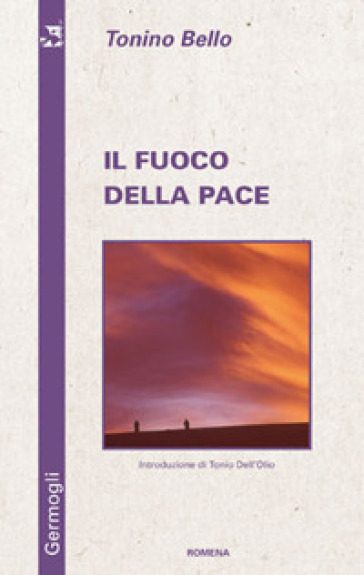 Il fuoco della pace - Antonio Bello