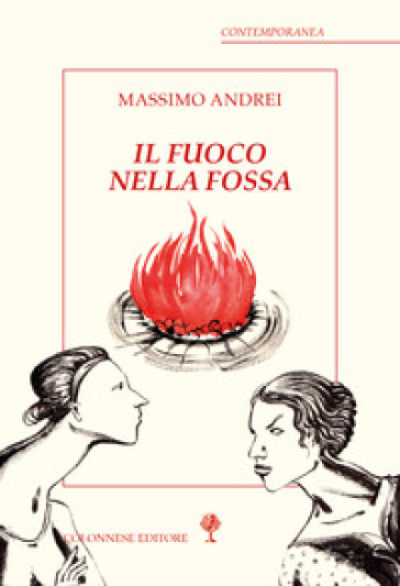 Il fuoco nella fossa - Massimo Andrei