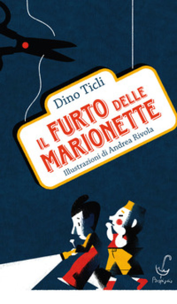 Il furto delle marionette - Dino Ticli