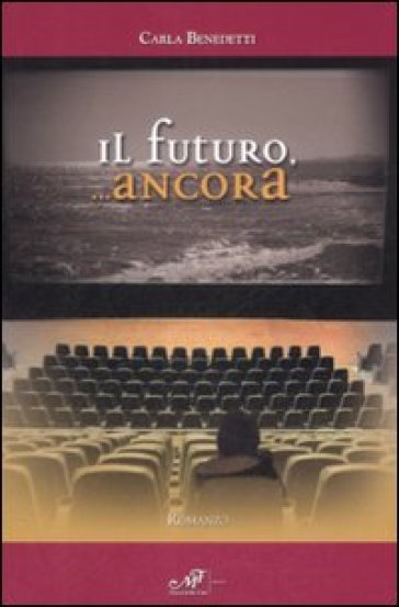 Il futuro, ancora - Carla Benedetti