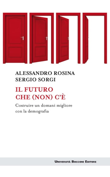 Il futuro che (non) c'è - Alessandro Rosina - Sergio Sorgi