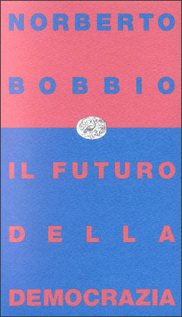 Il futuro della democrazia - Norberto Bobbio