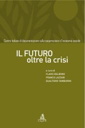 Il futuro oltre la crisi