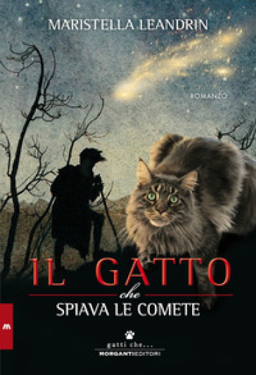 Il gatto che spiava le comete - Maristella Leandrin