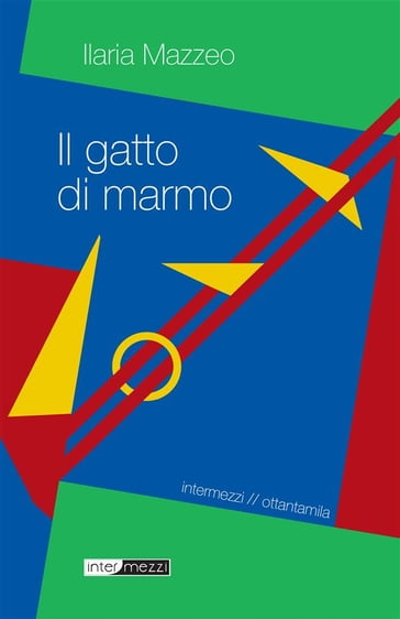 Il gatto di marmo - Ilaria Mazzeo