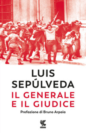 Il generale e il giudice - Luis Sepulveda