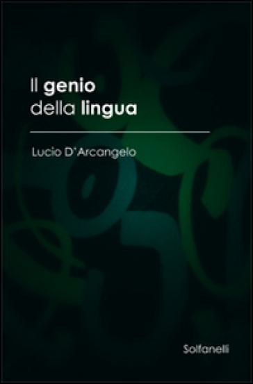 Il genio della lingua - Lucio D