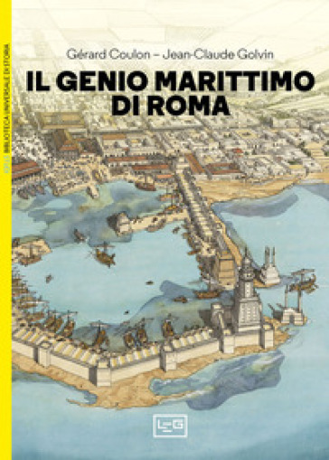 Il genio marittimo di Roma - Gérard Coulon