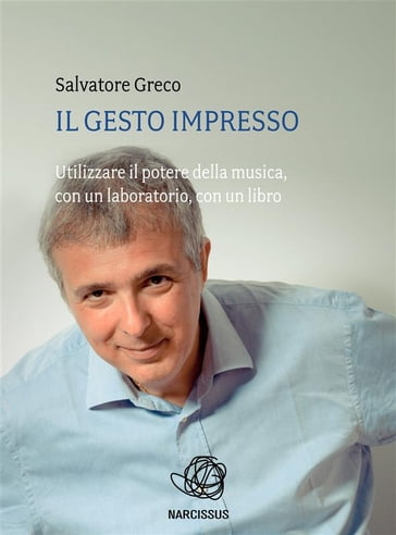Il gesto impresso - Salvatore Greco
