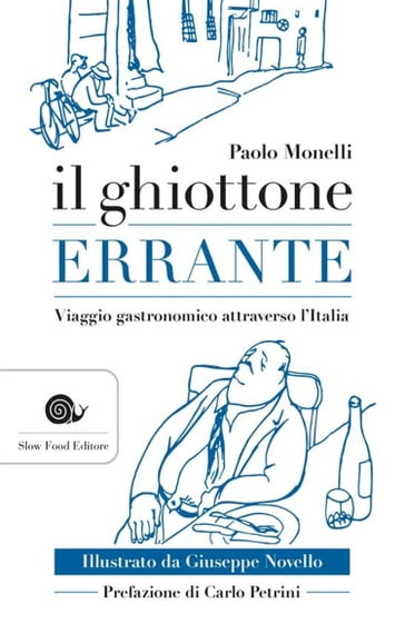 Il ghiottone errante - Paolo Monelli - Carlo Petrini