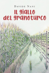 Il giallo del granoturco