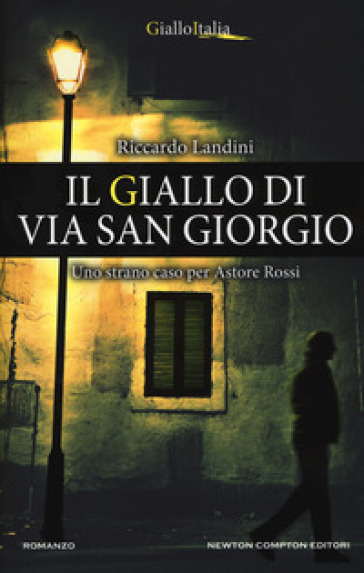 Il giallo di via San Giorgio - Riccardo Landini