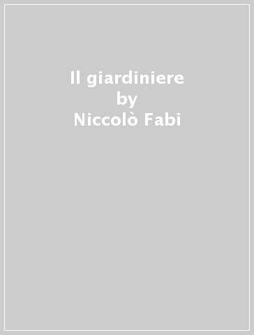 Il giardiniere - Niccolò Fabi