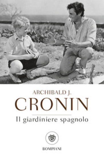 Il giardiniere spagnolo - Archibald Joseph Cronin