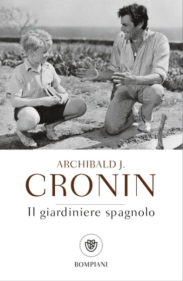 Il giardiniere spagnolo - Archibald Joseph Cronin