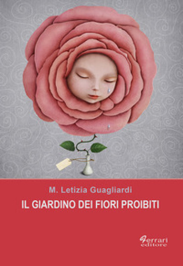 Il giardino dei fiori proibiti - Maria Letizia Guagliardi