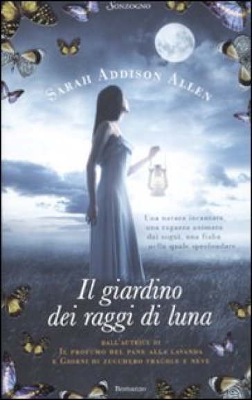 Il giardino dei raggi di luna - Sarah Addison Allen