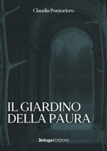 Il giardino della paura - Claudia Pontoriero
