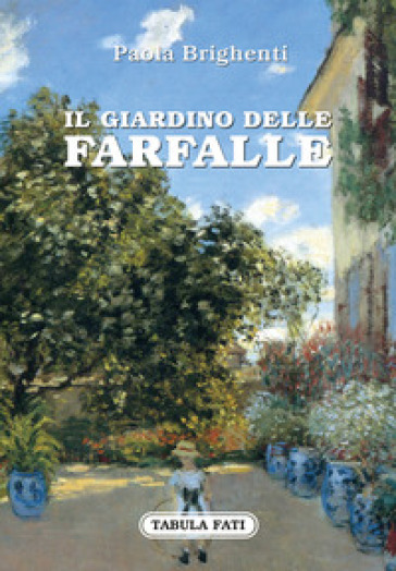 Il giardino delle farfalle - Paola Brighenti