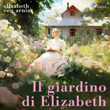 Il giardino di Elizabeth - Elizabeth von Arnim