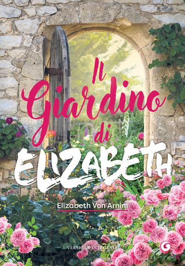 Il giardino di Elizabeth - Elizabeth von Arnim