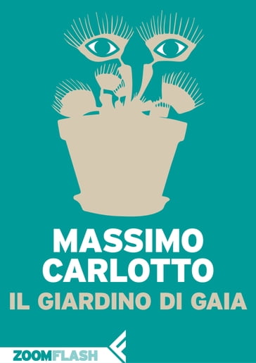 Il giardino di Gaia - Massimo Carlotto