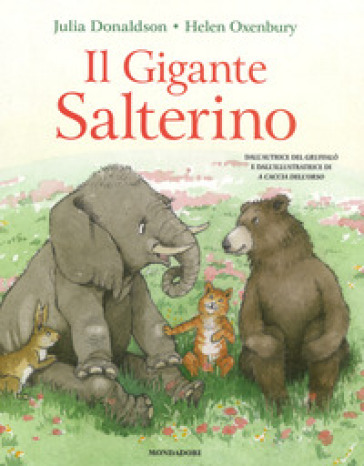 Il gigante salterino - Julia Donaldson - Helen Oxenbury