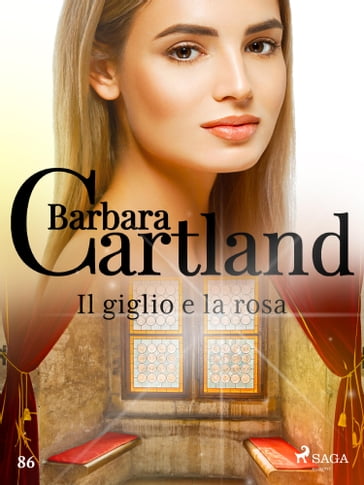 Il giglio e la rosa - Barbara Cartland