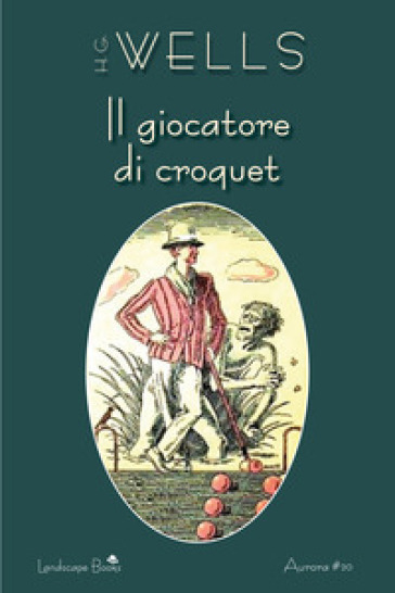 Il giocatore di croquet - Herbert George Wells