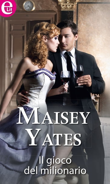 Il gioco del milionario - Maisey Yates