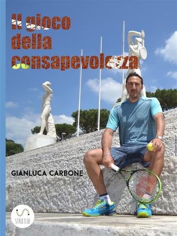 Il gioco della consapevolezza - Gianluca Carbone