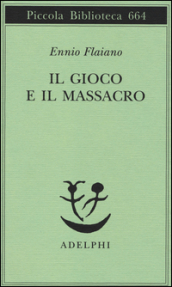 Il gioco e il massacro