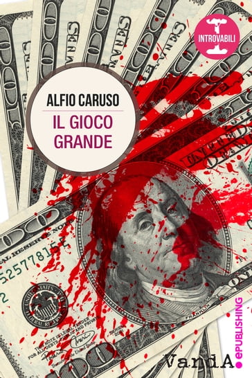 Il gioco grande - Alfio Caruso