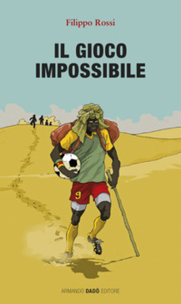 Il gioco impossibile - Filippo Rossi