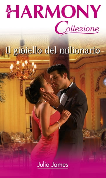 Il gioiello del milionario - Julia James