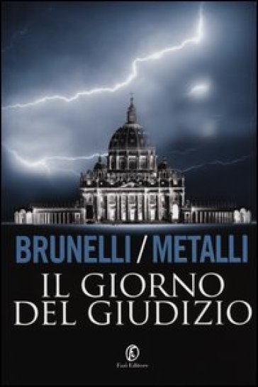 Il giorno del giudizio - Lucio Brunelli - Alver Metalli