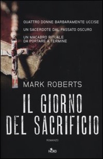Il giorno del sacrificio - Mark Roberts