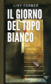 Il giorno del topo bianco