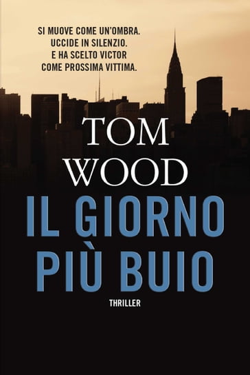 Il giorno più buio - Tom Wood