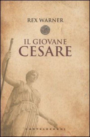 Il giovane Cesare - Rex Warner