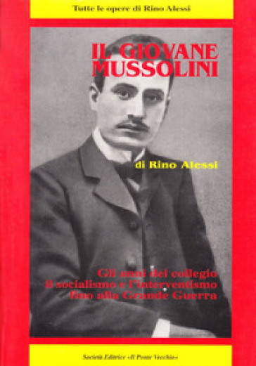 Il giovane Mussolini - Rino Alessi