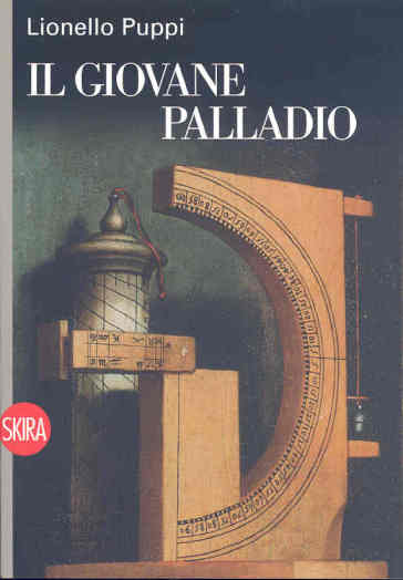 Il giovane Palladio - Lionello Puppi