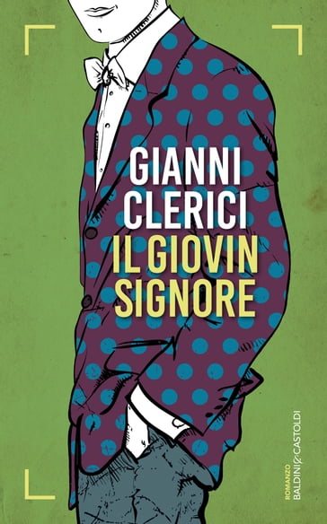 Il giovin signore - Gianni Clerici