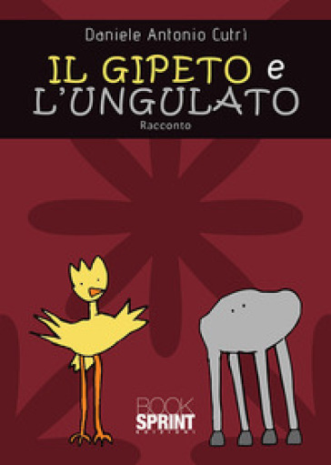 Il gipeto e l'ungulato - Daniele Antonio Cutrì