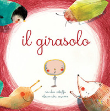 Il girasolo. Ediz. a colori - Sandra Caleffi