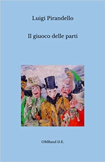 Il giuoco delle parti - Luigi Pirandello