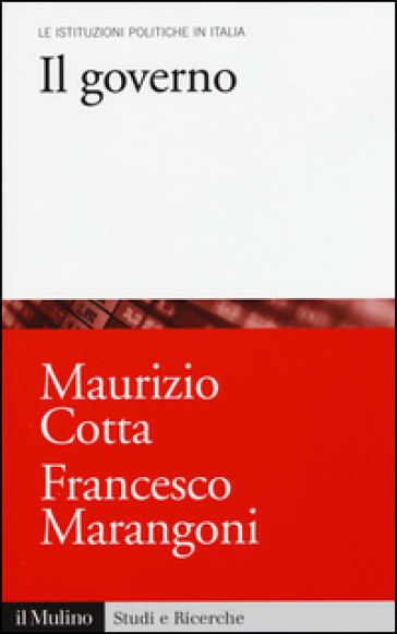 Il governo - Maurizio Cotta - Francesco Marangoni