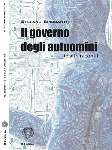 Il governo degli autuomini - Stefano Briccanti