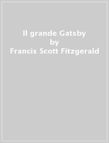 Il grande Gatsby - Francis Scott Fitzgerald